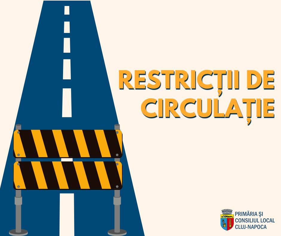 Restricții de circulație astăzi în tot centrul Clujului