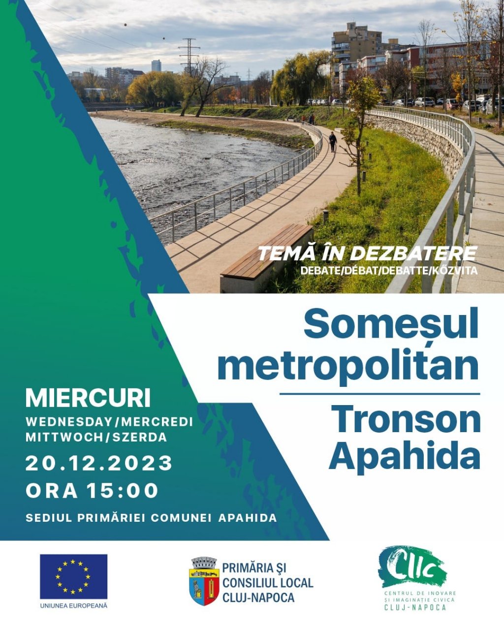 Miercuri, 20 decembrie 2023 – dezbatere CIIC la Apahida pe tema „Someșul metropolitan - Tronson Apahida”